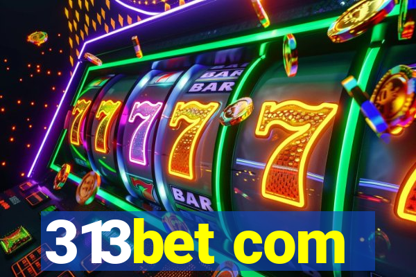 313bet com